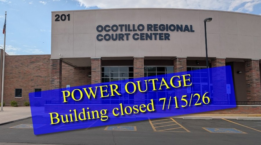 Ocotillo court building closed